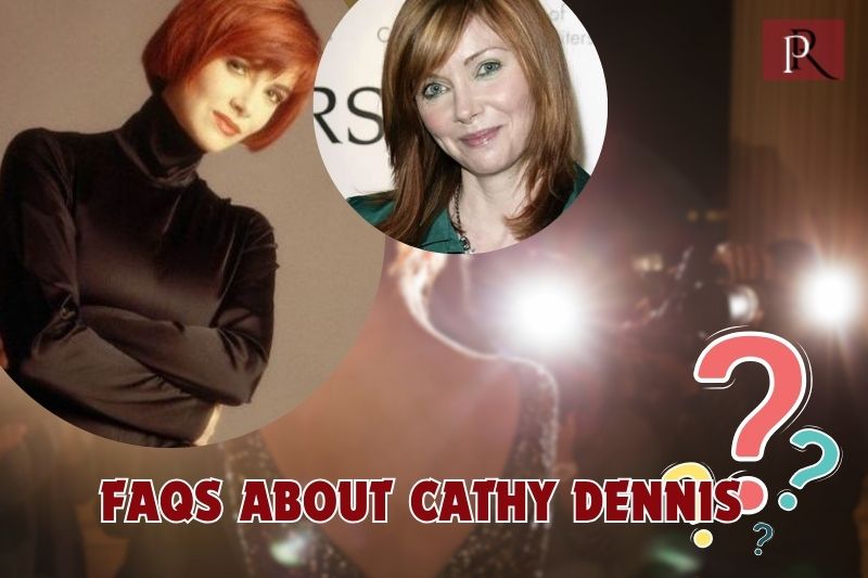 Frequently asked questions about Cathy Dennis