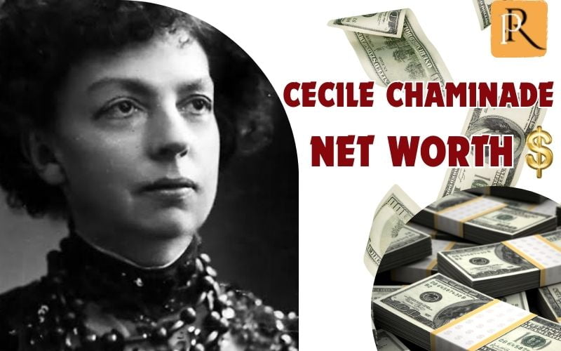 What is Cecile Chaminade's net worth in 2024