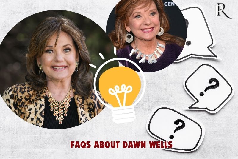 Frequently asked questions about Dawn Wells