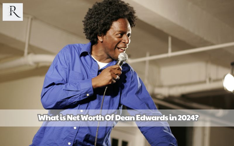 What is Dean Edwards net worth in 2024