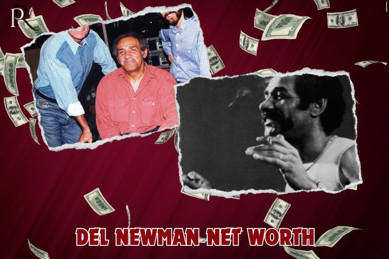 What is Del Newman's net worth in 2024
