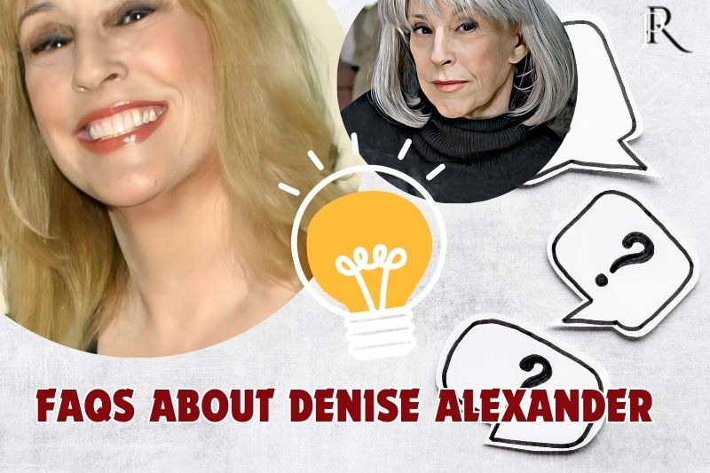 Frequently asked questions about Denise Alexander