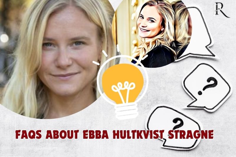Frequently asked questions about Ebba Hultkvist Stragne
