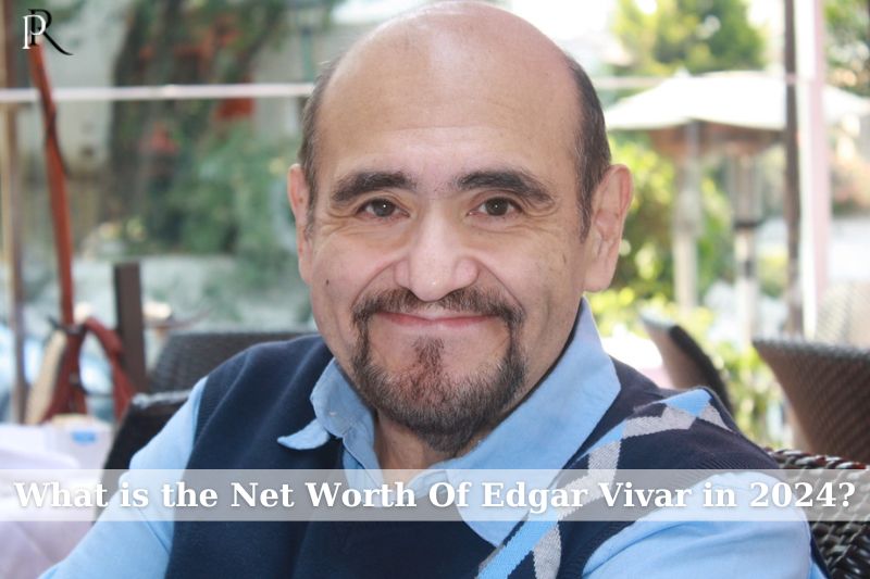 What is Edgar Vivar's net worth in 2024