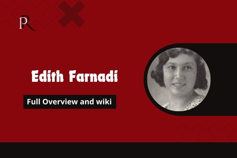 Edith Farnadi Full Overview and Wiki