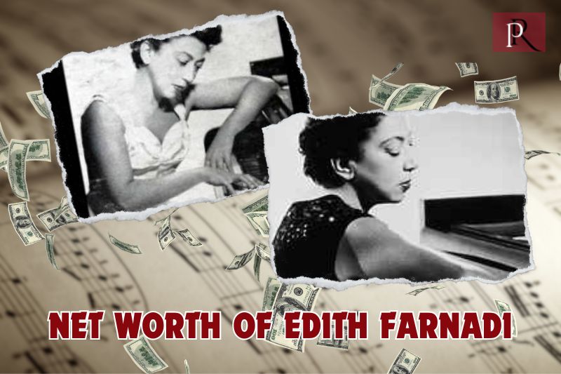 What is Edith Farnadi's net worth in 2024