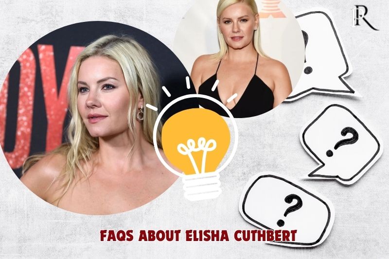 Frequently asked questions about Elisha Cuthbert