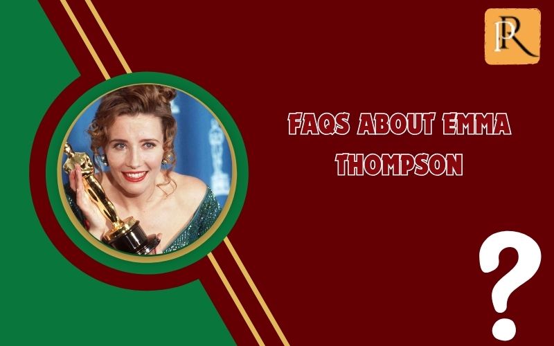 Frequently asked questions about Emma Thompson