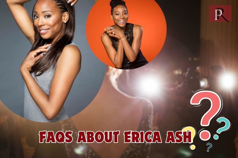 Frequently asked questions about Erica Ash