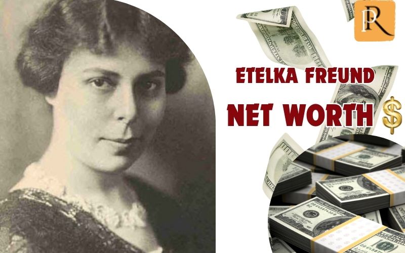 What is Etelka Freund's net worth in 2024