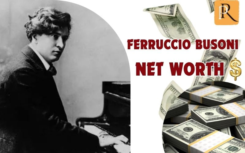 What is Ferruccio Busoni's net worth in 2024