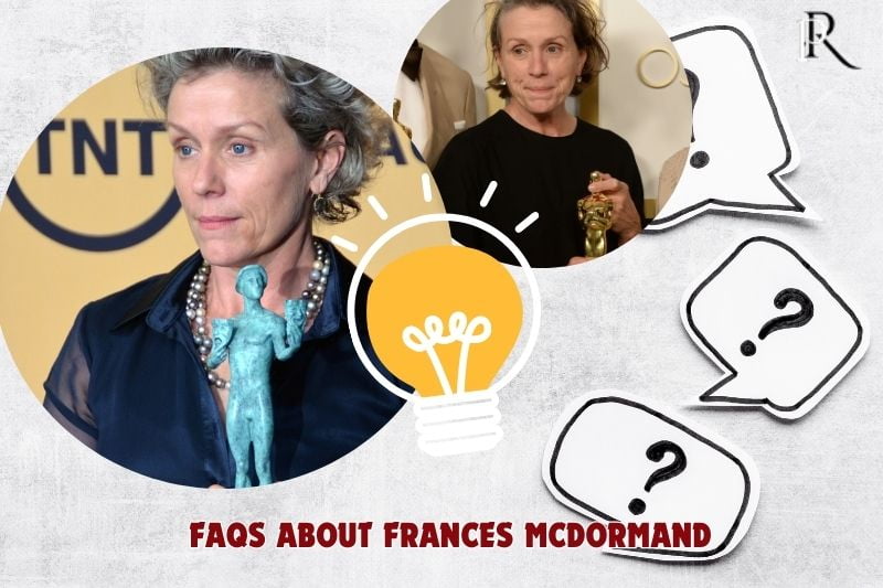 Frequently asked questions about Frances McDormand