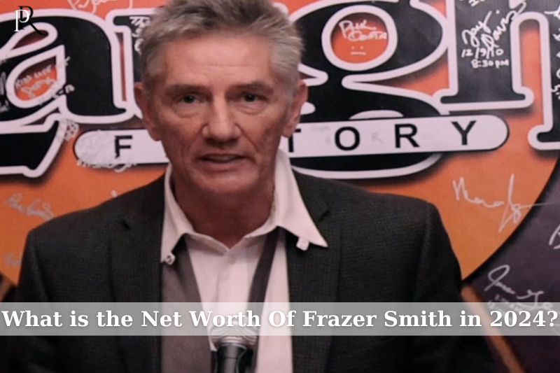 What is Frazer Smith's net worth in 2024