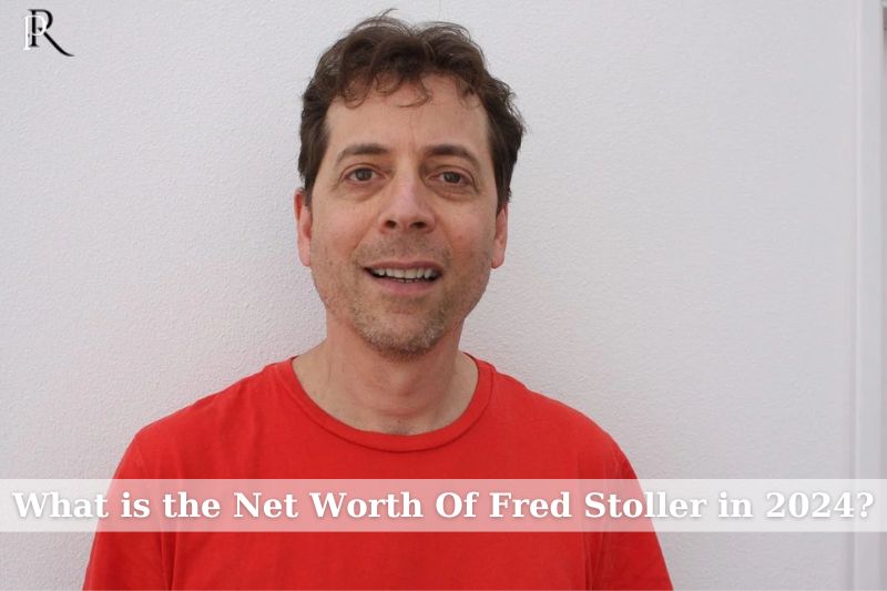 What is Fred Stoller's net worth in 2024