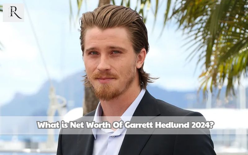 What is Garrett Hedlund's net worth in 2024