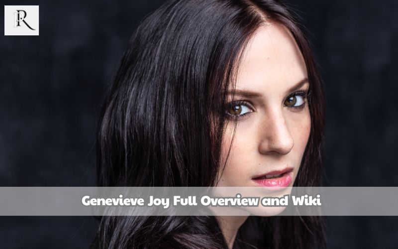 Genevieve Joy Full Overview and Wiki