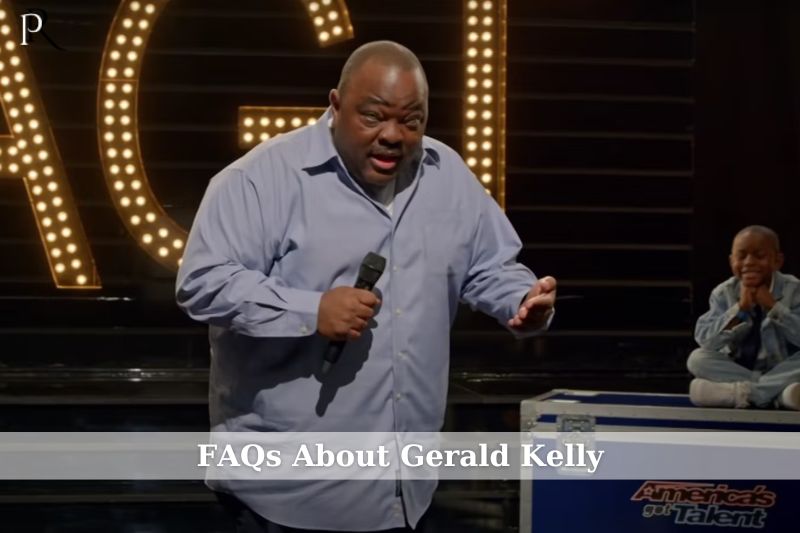 Frequently asked questions about Gerald Kelly