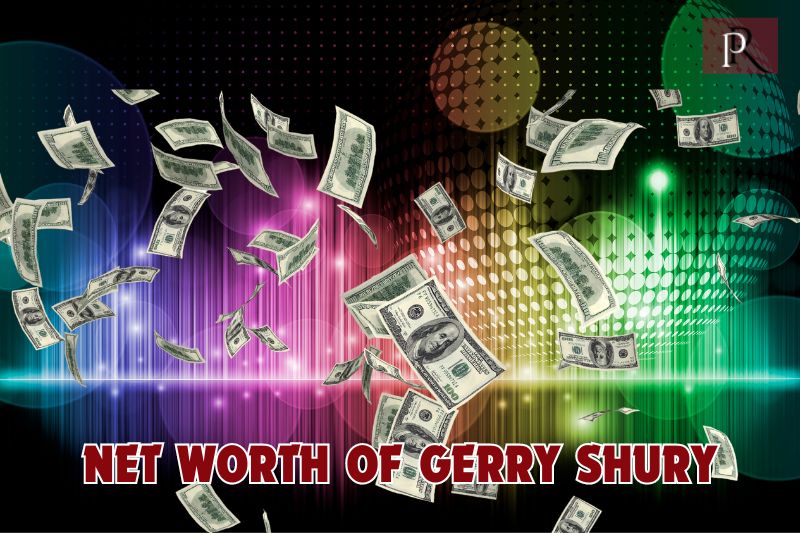 What is Gerry Shury's net worth in 2024