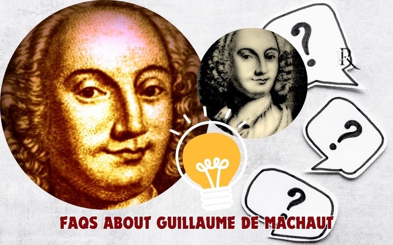 Frequently asked questions about Guillaume de Machaut