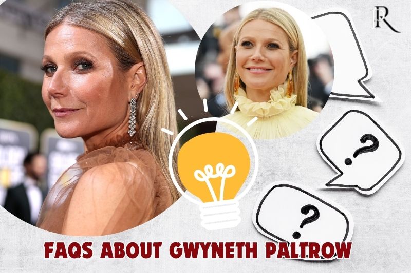 How Gwyneth Paltrow became famous