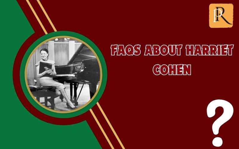 Frequently asked questions about Harriet Cohen