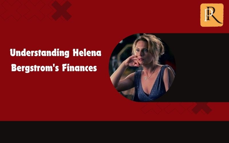 Learn about Helena Bergstrom's finances