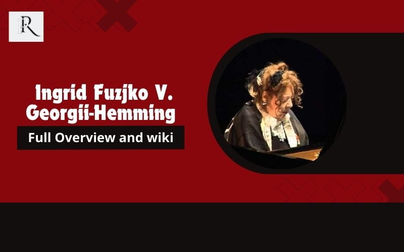 Ingrid Fuzjko V. Georgii-Hemming Full overview and Wiki