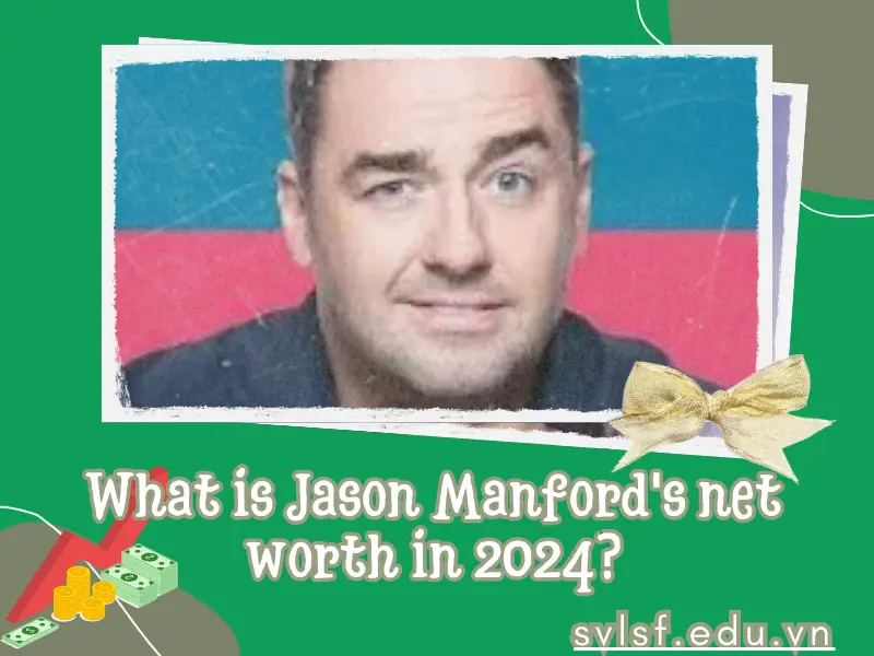 What is Jason Manford's net worth in 2024?