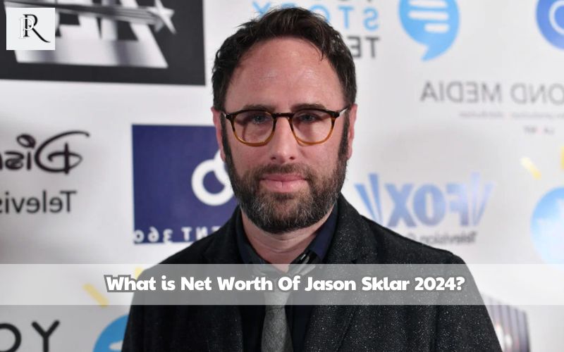 What is Jason Sklar's net worth in 2024