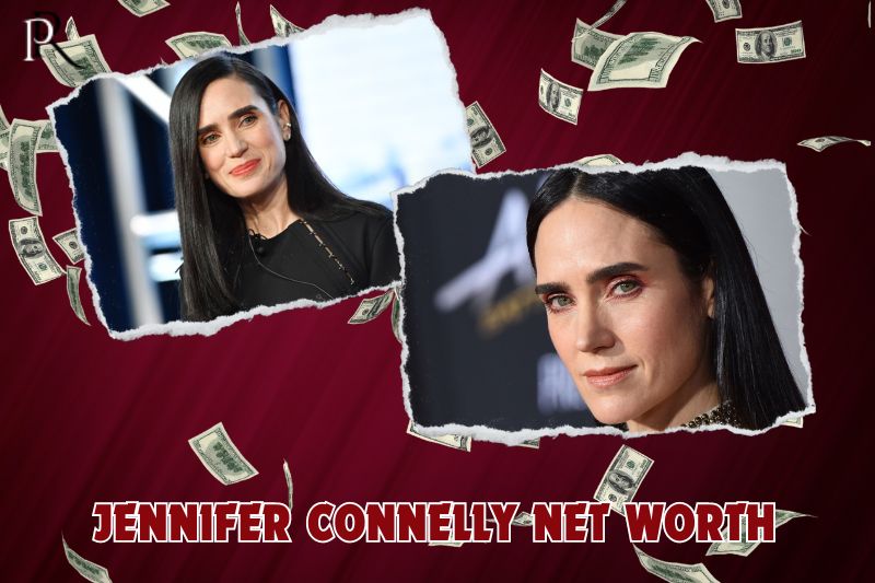 What is Jennifer Connelly's net worth in 2024