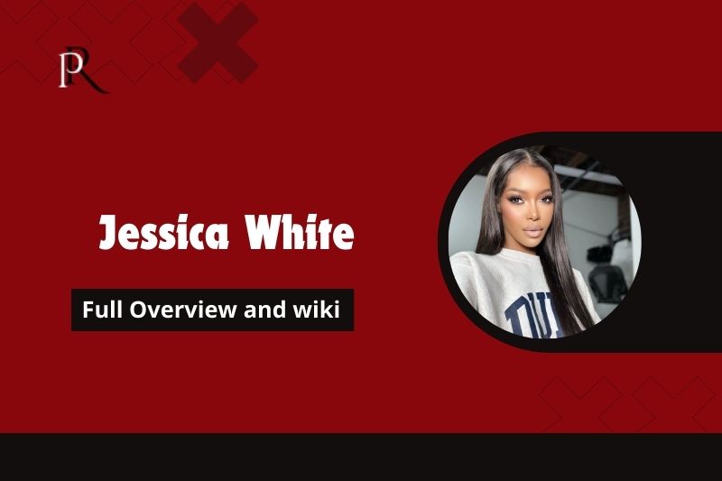 Jessica White Full overview and wiki