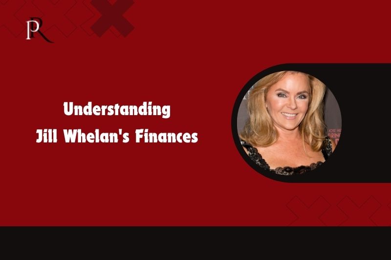 Learn about Jill Whelan's finances