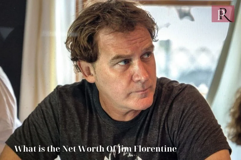 What is Jim Florentine's net worth in 2024