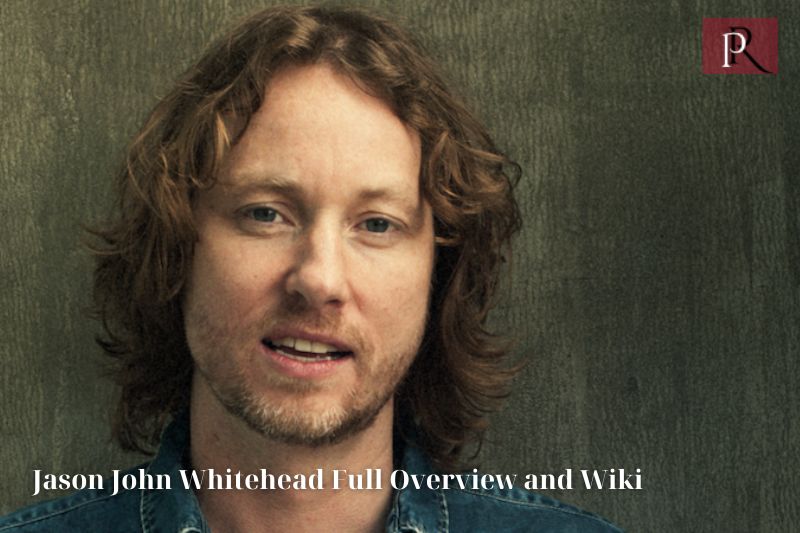 Jason John Whitehead Full Overview and Wiki