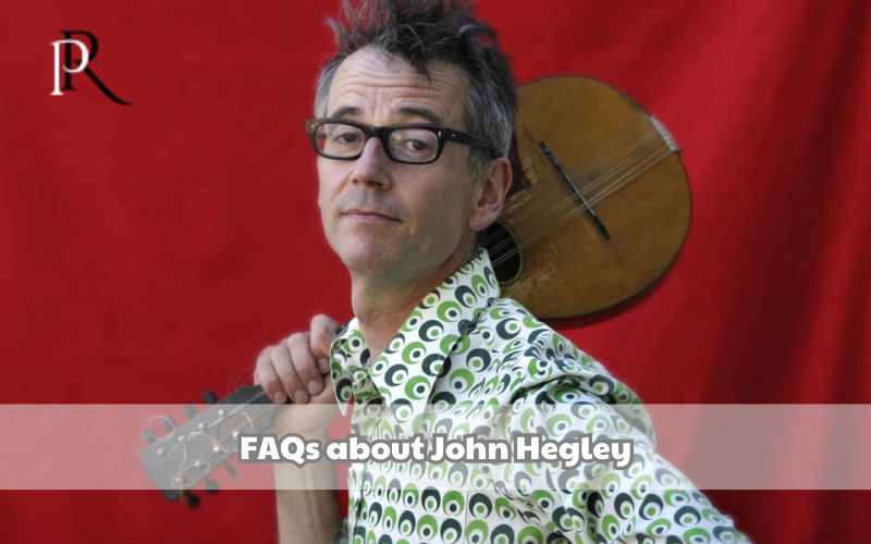 Frequently asked questions about John Hegley