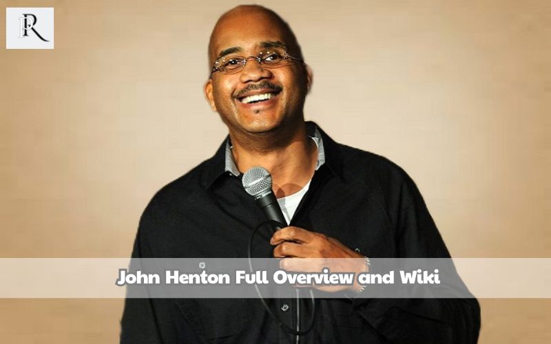 John Henton Full overview and Wiki