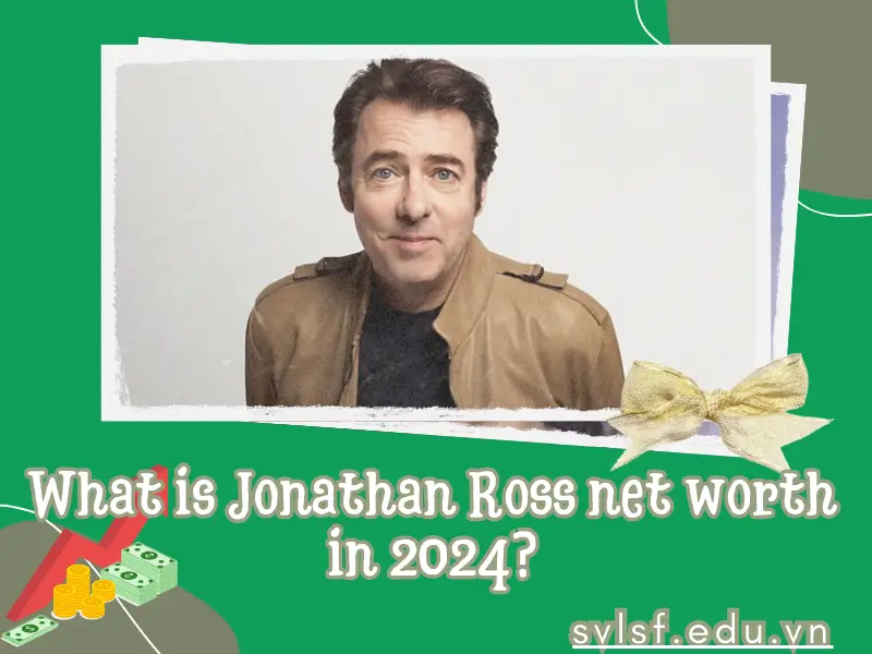 What is Jonathan Ross net worth in 2024?