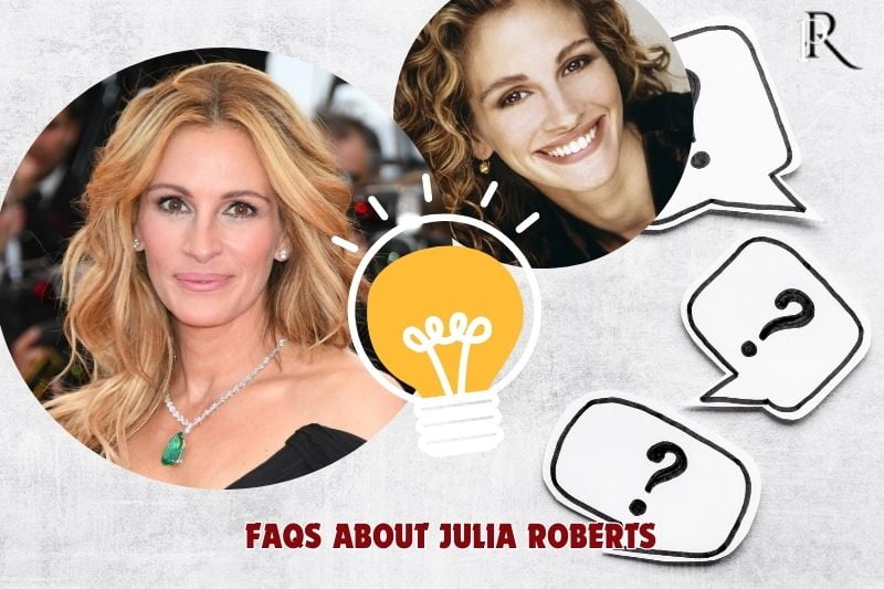 Frequently asked questions about Julia Roberts