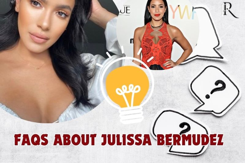 Frequently asked questions about Julissa Bermudez