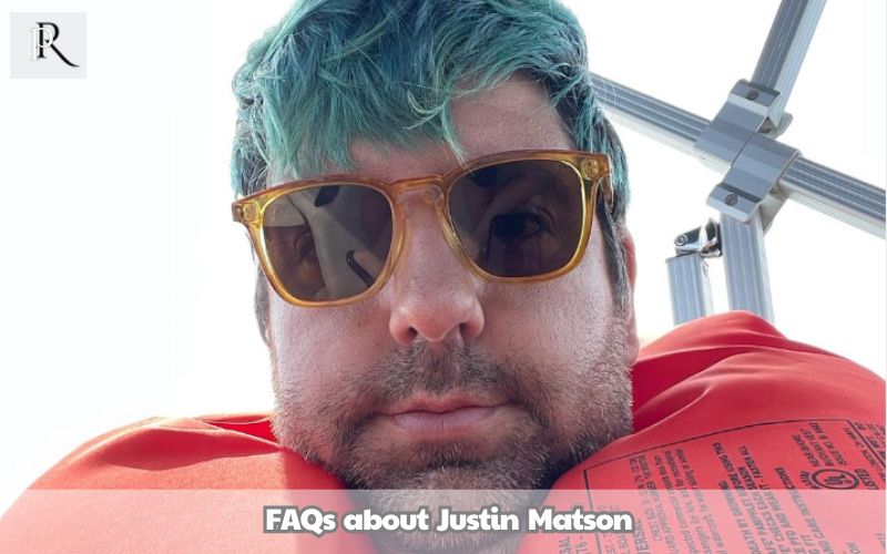 Frequently asked questions about Justin Matson