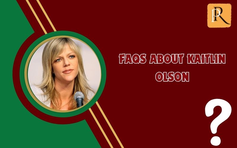 Frequently asked questions about Kaitlin Olson