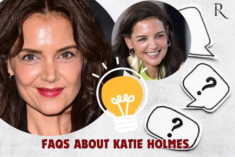 How Katie Holmes became famous