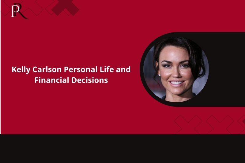 Kelly Carlson's personal life and financial decisions