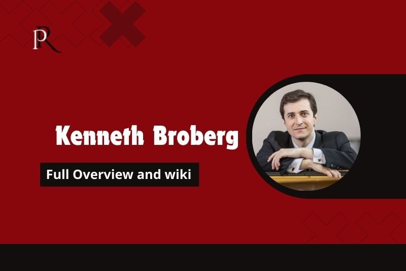 Kenneth Broberg Full Overview and Wiki