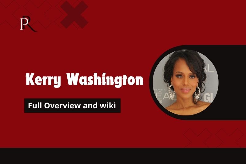 Kerry Washington Full overview and wiki