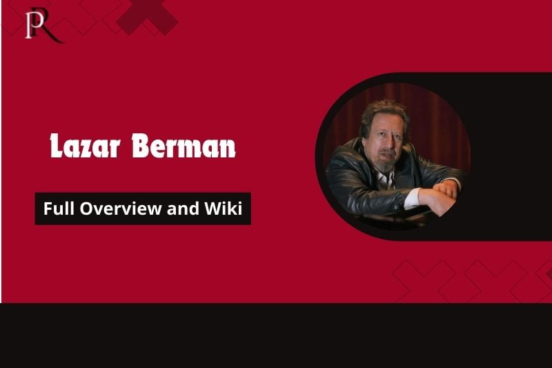 Lazar Berman Full Overview and Wiki