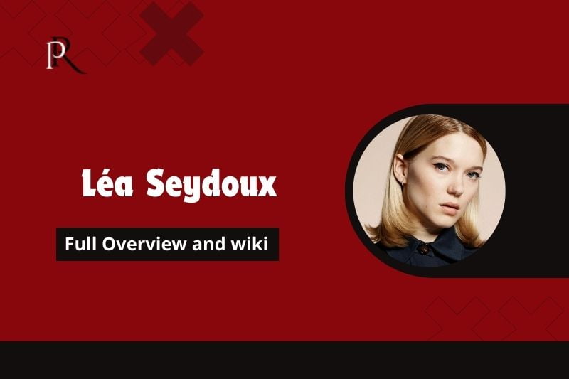 Léa Seydoux Full overview and wiki