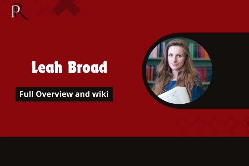 Leah Broad Full Overview and Wiki