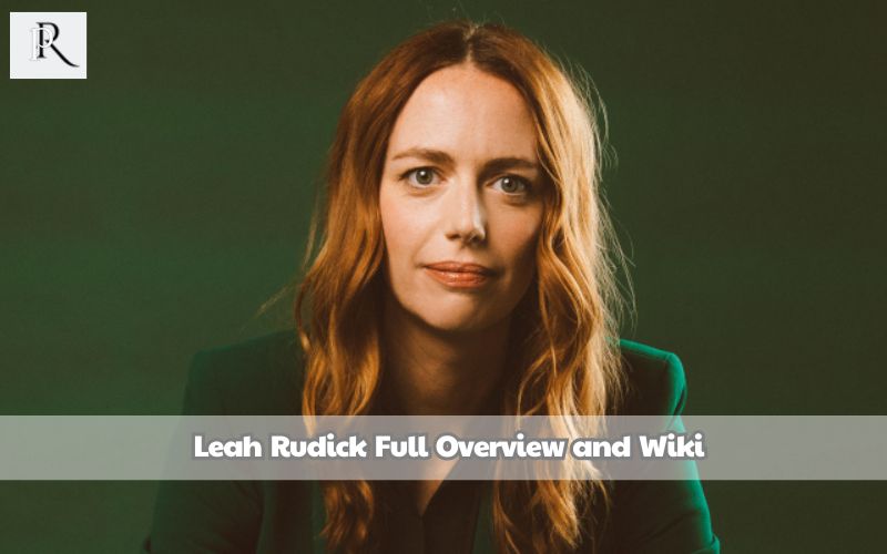 Leah Rudick Full Overview and Wiki