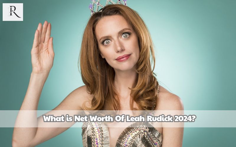 What is Leah Rudick's net worth in 2024